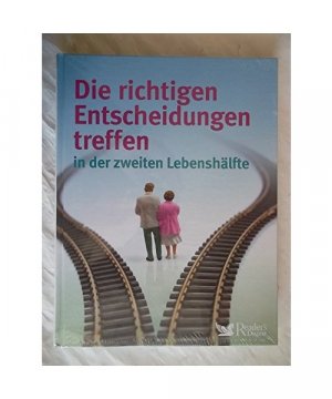 gebrauchtes Buch – Die richtigen Entscheidungen treffen in der zweiten Lebenshälfte