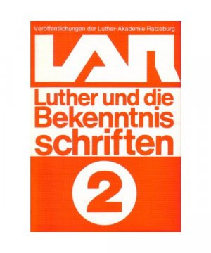 Luther und die Bekenntnisschriften