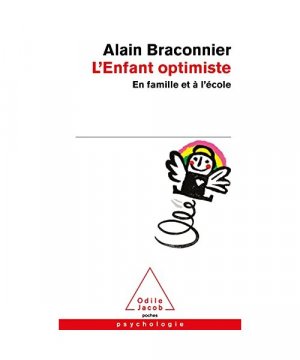 gebrauchtes Buch – Alain Braconnier – L'Enfant optimiste: En famille et à l'école