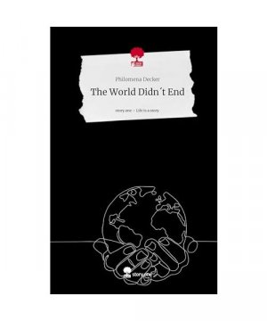 The World Didn´t End. Life is a Story - story.one