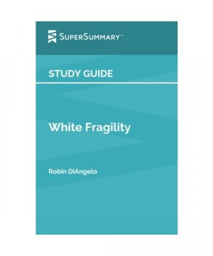 gebrauchtes Buch – SuperSummary – Study Guide: White Fragility by Robin DiAngelo (SuperSummary)