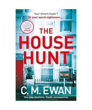 gebrauchtes Buch – Ewan, C. M – The House Hunt: A heart-pounding thriller that will keep you turning the pages from the acclaimed author of The Interview