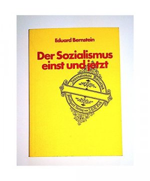 Der Sozialismus einst und jetzt.. Streitfragen des Sozialismus in Vergangenheit und Gegenwart.