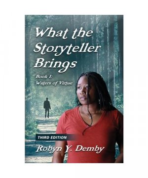gebrauchtes Buch – Demby, Robyn Y – What the Storyteller Brings - Book I: Waters of Virtue - Third Edition