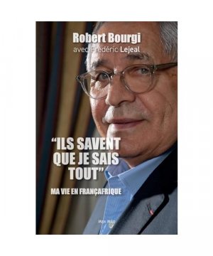 gebrauchtes Buch – Bourgi, Robert; Lejeal – Ils savent que je sais tout: Ma vie en Françafrique