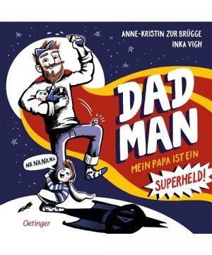 gebrauchtes Buch – zur Brügge – Dadman: Mein Papa ist ein Superheld!. Lustiges Bilderbuch ab 4 Jahren über Väter als Helden des Alltags, inklusive cooler Postkarten