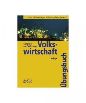 Übungsbuch zu Grundlagen und Probleme der Volkswirtschaft