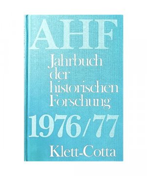 AHF Jahrbuch der Historischen Forschung 1976/77.