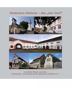 gebrauchtes Buch – Witzke, Bodo; Stadecken-Elsheim e – Stadecken-Elsheim - das "alte Dorf"