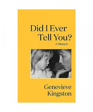 gebrauchtes Buch – Genevieve Kingston – Did I Ever Tell You?: The most moving memoir of 2024