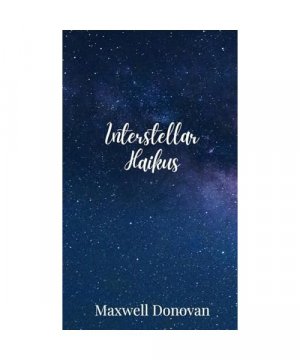 gebrauchtes Buch – Maxwell Donovan – Interstellar Haikus