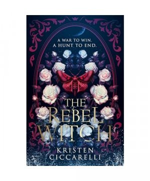 gebrauchtes Buch – Kristen Ciccarelli – The Rebel Witch: the hotly anticipated sequel to the NEW YORK TIMES bestselling TikTok romantasy sensation THE CRIMSON MOTH, also known as HEARTLESS HUNTER