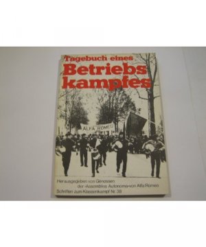 Tagebuch eines Betriebskampfes.