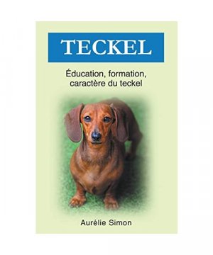 Teckel - Éducation, Formation, Caractère