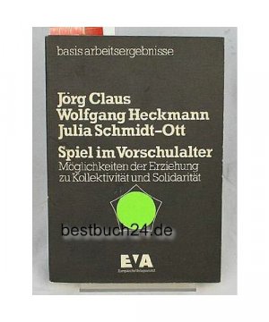 gebrauchtes Buch – Spiel im Vorschulalter. Möglichkeiten der Erziehung zu Kollektivität und Solidarität