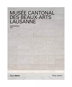 Musée cantonal des Beaux-Arts, Lausanne - Architecture, Art