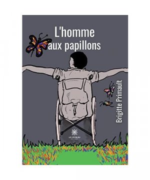 gebrauchtes Buch – Brigitte Primault – L¿homme aux papillons gebrauchtes Buch – Brigitte Primault – L¿homme aux papillons