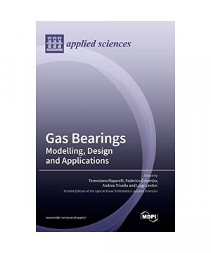 Gas Bearings: Modelling, Design and Applications
