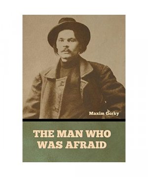 gebrauchtes Buch – Maxim Gorky – The Man Who Was Afraid