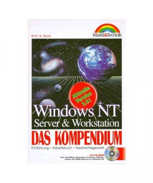 Windows NT Server und Workstation. Das Kompendium. Einführung, Arbeitsbuch, Nachschlagewerk