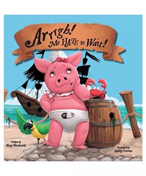 gebrauchtes Buch – Mary Bleckwehl – Arrrgh! Me Hate To Wait!