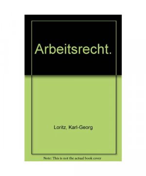 gebrauchtes Buch – Wolfgang Zöllner, Karl-Georg Loritz – Arbeitsrecht.