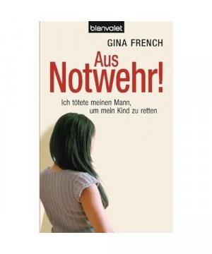 gebrauchtes Buch – Gina French – Aus Notwehr!