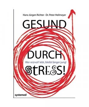 gebrauchtes Buch – Hans-Jürgen Richter, Peter Heilmeyer – Gesund durch Stress!