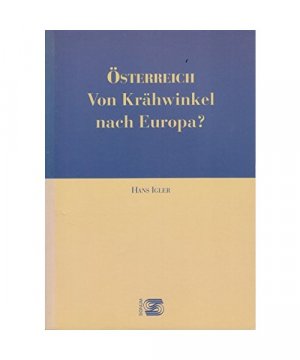 Österreich: Von Krähwinkel nach Europa?