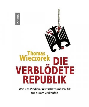 gebrauchtes Buch – Thomas Wieczorek – Die verblödete Republik