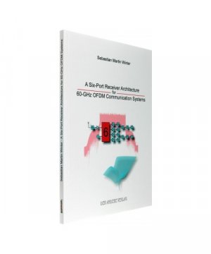 gebrauchtes Buch – Winter, Sebastian M – A Six-Port Receiver Architecture for 60-GHz OFDM Communication Systems