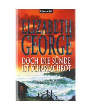 gebrauchtes Buch – Elizabeth George – Doch die Sünde ist scharlachrot