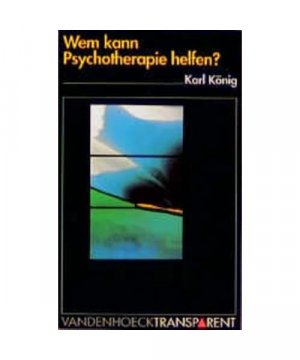 gebrauchtes Buch – Karl König – Wem kann Psychotherapie helfen?