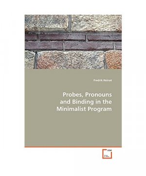 Probes, pronouns and Binding in the Minimalist Program