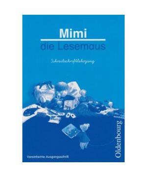 Mimi die Lesemaus B. Neubearbeitung. Schreiblehrgang. Bayern. Vereinfachte Ausgangsschrift