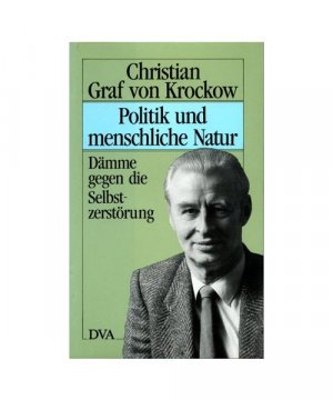 gebrauchtes Buch – Krockow, Christian von – Politik und menschliche Natur