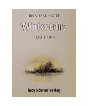 gebrauchtes Buch – Reinhard Krott – Wintertanz