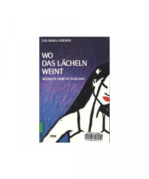 gebrauchtes Buch – Kremer, Eva M – Wo das Lächeln weint