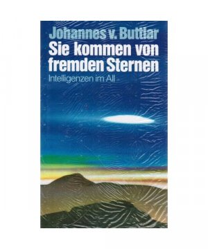 gebrauchtes Buch – Johannes von Buttlar – Sie kommen von fremden Sternen. Intelligenzen im All