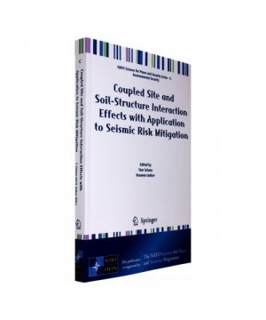 gebrauchtes Buch – Coupled Site and Soil-Structure Interaction Effects with Application to Seismic Risk Mitigation