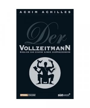 gebrauchtes Buch – Achim Achilles – Der Vollzeitmann