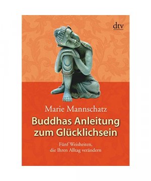 gebrauchtes Buch – Marie Mannschatz – Buddhas Anleitung zum Glücklichsein