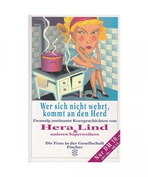 gebrauchtes Buch – Hera Lind – Wer sich nicht wehrt, kommt an den Herd