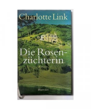 gebrauchtes Buch – Charlotte Link – Die Rosenzüchterin.