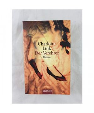 gebrauchtes Buch – Charlotte Link – Der Verehrer