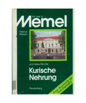 gebrauchtes Buch – Helmut Peitsch – Ich war in Memel