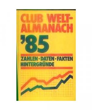 gebrauchtes Buch – Hanswilhelm Haefs – Club Weltalmanach ´85