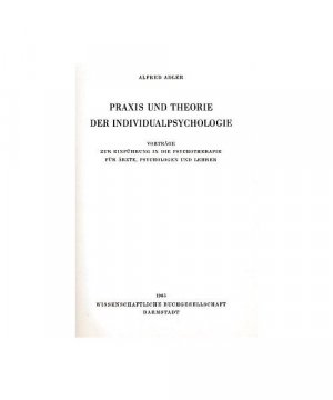 Praxis und Theorie der Individualpsychologie