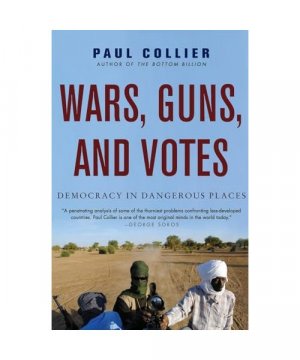 gebrauchtes Buch – Paul Collier – Wars, Guns, and Votes