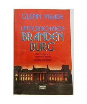 gebrauchtes Buch – Glenn Meade – Unternehmen Brandenburg